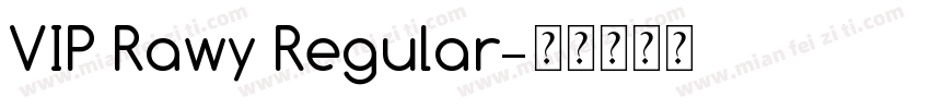 VIP Rawy Regular字体转换